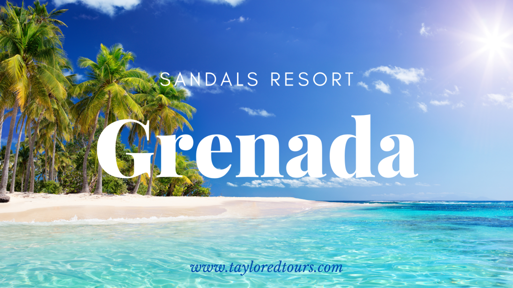 Taylored Tours sandals Resort Grenada
